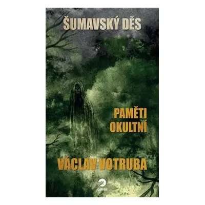 Šumavský Děs - Paměti okultní - Václav Votruba