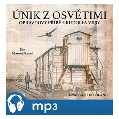 Únik z Osvětimi, mp3 - Jonathan Freedland