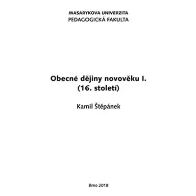 Obecné dějiny novověku I. (16. století) - Kamil Štěpánek