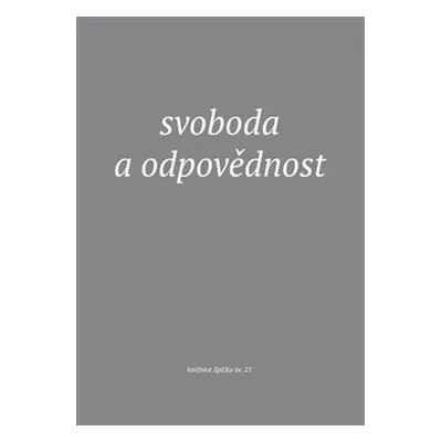 Svoboda a odpovědnost - kol.