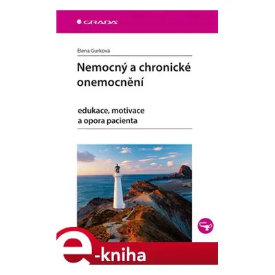 Nemocný a chronické onemocnění - Elena Gurková