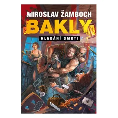 Bakly – Hledání smrti - Miroslav Žamboch