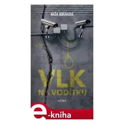 Vlk na vodítku - Naďa Horáková