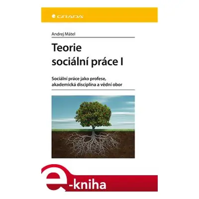 Teorie sociální práce I - Andrej Mátel