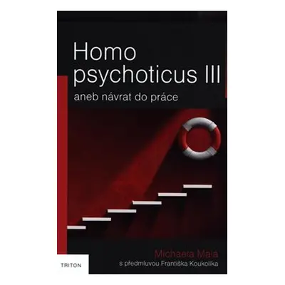 Homo psychoticus III - Michaela Malá