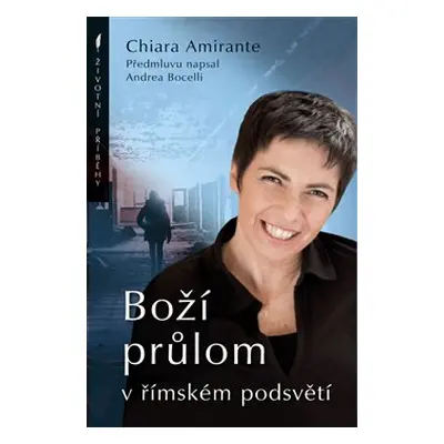 Boží průlom v římském podsvětí - Chiara Amirante