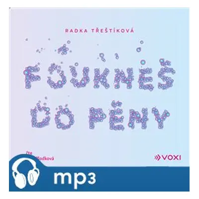 Foukneš do pěny, mp3 - Radka Třeštíková