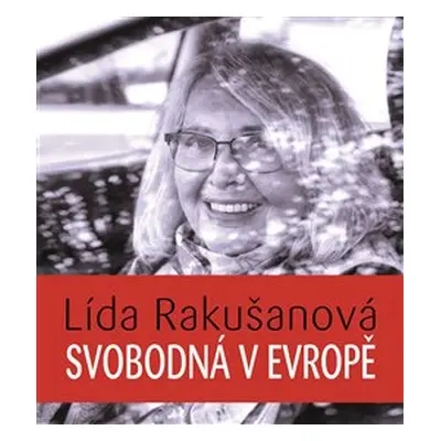 Svobodná v Evropě - Lída Rakušanová