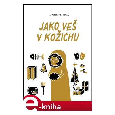 Jako veš v kožichu - Marie Rejfová