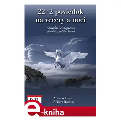 22+2 poviedok na večery a noci - Andrew Lang, Robert Hodoši