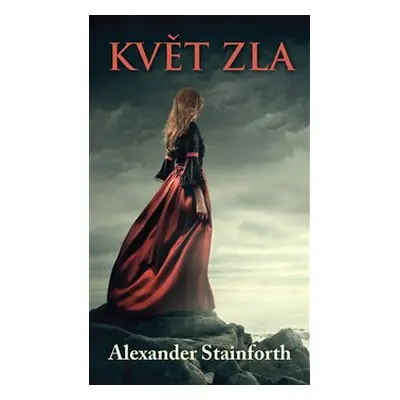 Květ zla - Alexander Stainforth