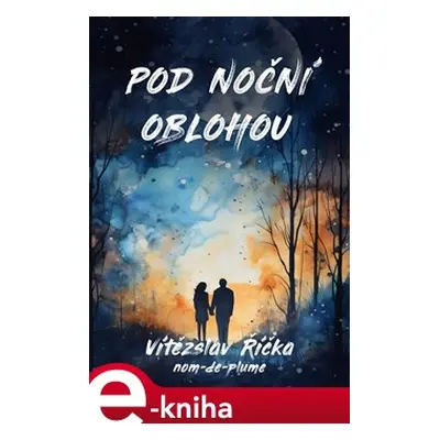 Pod noční oblohou - Vítězslav Říčka