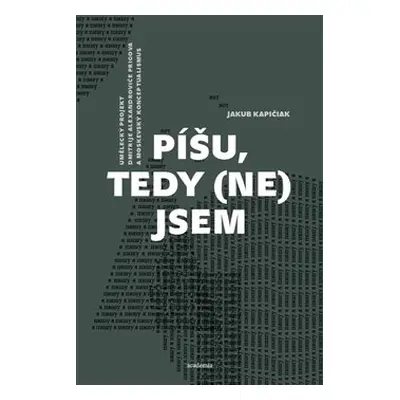 Píšu, tedy (ne)jsem - Jakub Kapičiak