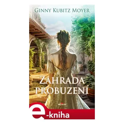 Zahrada probuzení - Moyer Ginny Kubitz