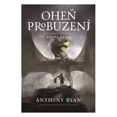 Oheň probuzení - Anthony Ryan