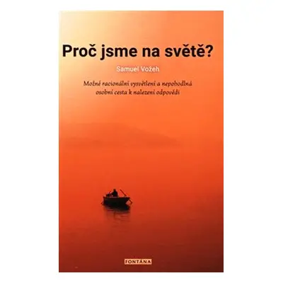 Proč jsme na světě? - Samuel Vožeh