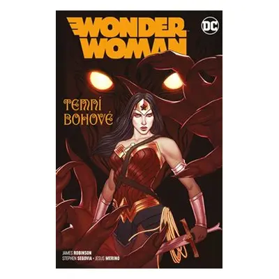 Wonder Woman 8: Temní bohové - James Robinson