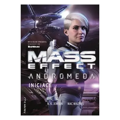 Mass Effect Andromeda 2 - Iniciace - N. K. Jemisinová, Mac Walters