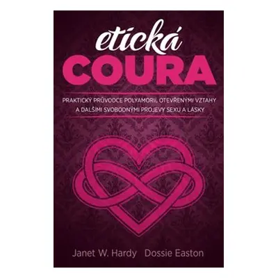 Etická coura - Dossie Easton, Janet W. Hardy