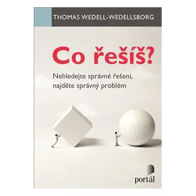 Co řešíš? - Thomas Wedell-Wedellsborg