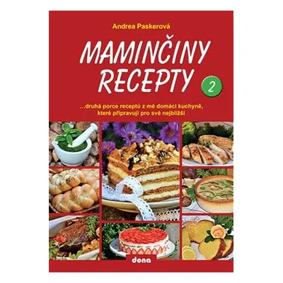 Maminčiny recepty 2 - Andrea Paskerová