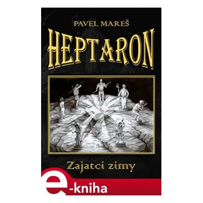 Heptaron: Zajatci zimy - Pavel Mareš