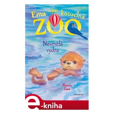 Ema a její kouzelná zoo - Nesmělá vydra - Amelia Cobb