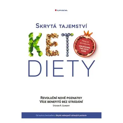 Skrytá tajemství keto diety - Steven R. Gundry