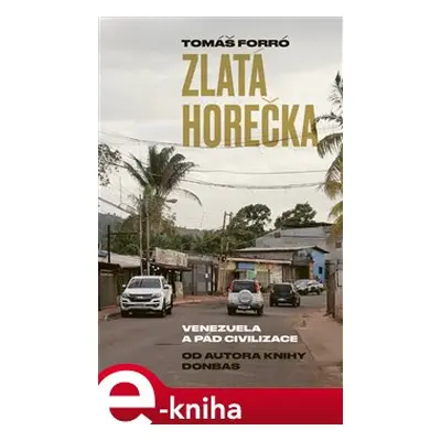 Zlatá horečka - Tomáš Forró