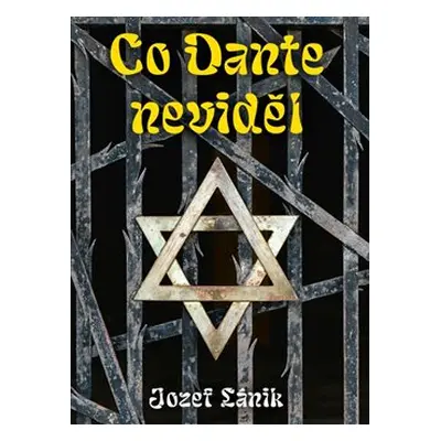 Co Dante neviděl - Josef Lánik