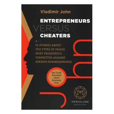 Entrepreneurs versus Cheaters - Vladimír John