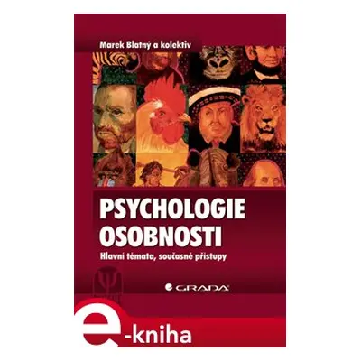 Psychologie osobnosti - Marek Blatný, kolektiv autorů