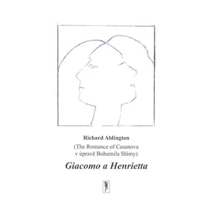 Giacomo a Henrietta - Richard Aldington