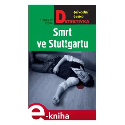 Smrt ve Stuttgartu - Stanislav Češka