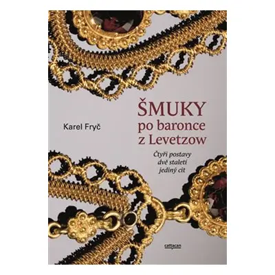 Šmuky po baronce z Levetzow - Karel Fryč