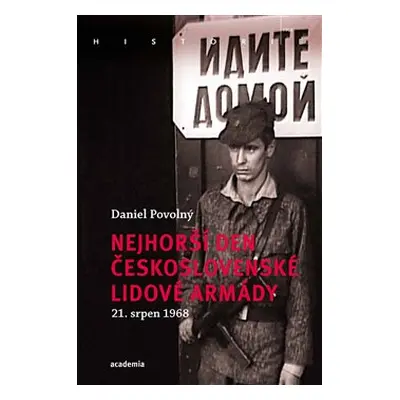 Nejhorší den Československé lidové armády - Daniel Povolný