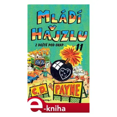 Mládí v hajzlu: Z deště pod okap - C. D. Payne