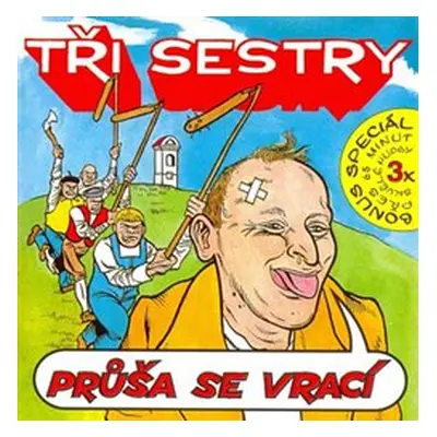 Průša se vrací - Tři sestry