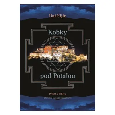 Kobky pod Potálou - Dai Sijie