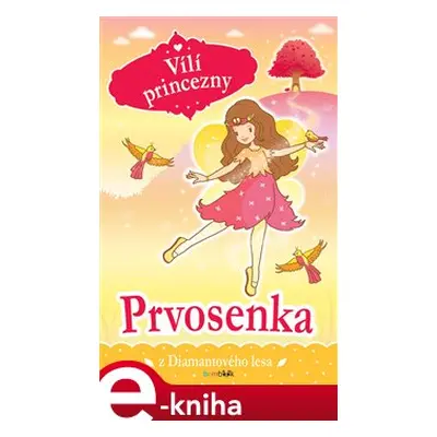 Vílí princezny - Prvosenka z Diamantového lesa - Poppy Collins