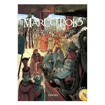 Marco Polo 2 - Na dvoře velkého chána - Christian Clot, Didier Convard, Eric Adam, Fabio Bono