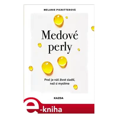 Medové perly - Melanie Pignitterová