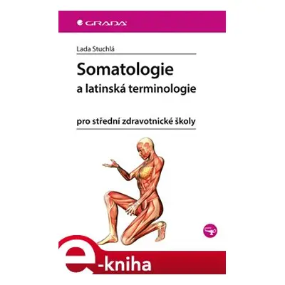 Somatologie a latinská terminologie - Lada Stuchlá