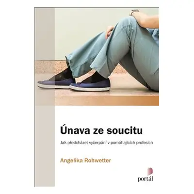 Únava ze soucitu - Angelika Rohwetter