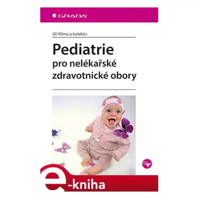 Pediatrie pro nelékařské zdravotnické obory - Jiří Klíma, kol.