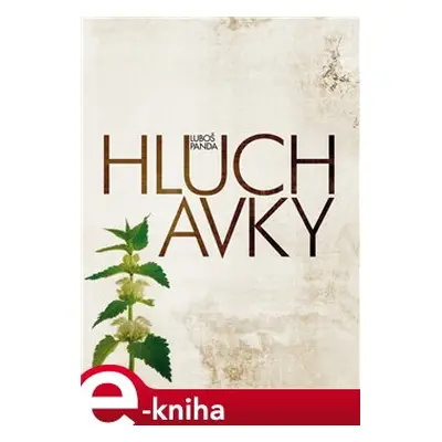 Hluchavky - Luboš Panda