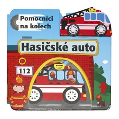 Hasičské auto – Pomocníci na kolech - kol.