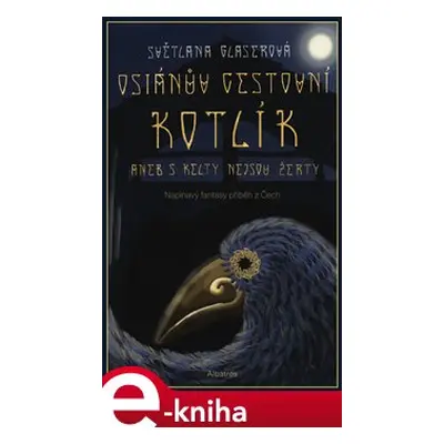 Osianův cestovní kotlík - Světlana Glaserová