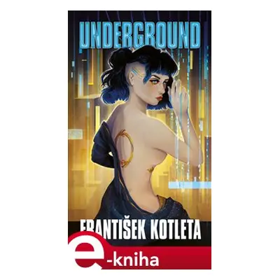 Underground - František Kotleta