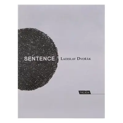 Sentence - Ladislav Dvořák